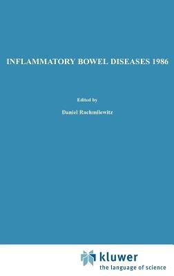 Inflammatory Bowel Diseases 1986: Proceedings of the Second International Symposium on Inflammatory Bowel Diseases, Jerusalem, September 8–11, 1985 - cover