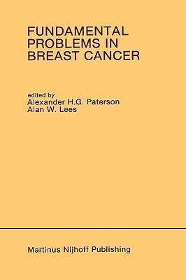 Fundamental Problems in Breast Cancer: Proceedings of the Second International Symposium on Fundamental Problems in Breast Cancer Held at Banff, Alberta, Canada April 26–29, 1986 - cover