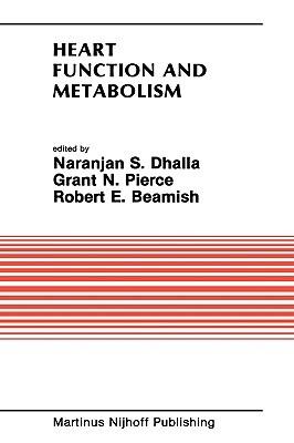 Heart Function and Metabolism: Proceedings of the Symposium held at the Eighth Annual Meeting of the American Section of the International Society for Heart Research, July 8–11, 1986, Winnipeg, Canada - cover