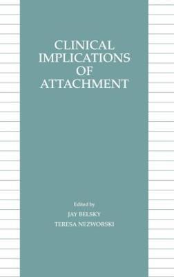 Clinical Implications of Attachment - cover