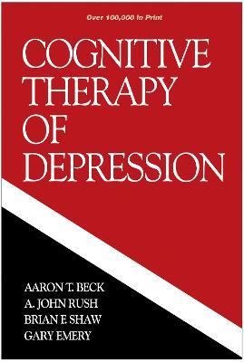 Cognitive Therapy of Depression - Aaron T. Beck,A. John Rush,Brian F. Shaw - cover