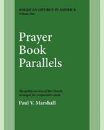 Prayer Book Parallels Volume 1