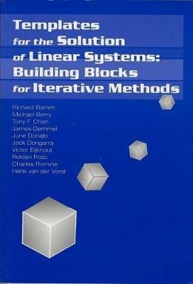 Templates for the Solution of Linear Systems: Building Blocks for Iterative Methods - Richard Barrett,Michael W. Berry,Tony F. Chan - cover