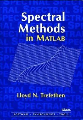 Spectral Methods in MATLAB - Lloyd N. Trefethen - cover