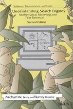 Understanding Search Engines: Mathematical Modeling and Text Retrieval