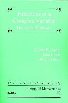Functions of a Complex Variable: Theory and Technique - George F. Carrier,Max Krook,Carl E. Pearson - cover