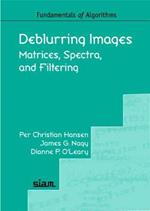 Deblurring Images: Matrices, Spectra, and Filtering