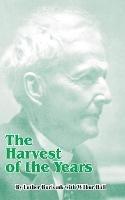 The Harvest of the Years - Luther Burbank - cover