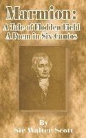 Marmion: A Tale of Flodden Field, a Poem in Six Cantos - Walter Scott - cover