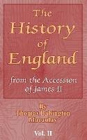 The History of England: from the Accession of James II (Vol. II) - Thomas Babington Macaulay - cover