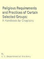 Religious Requirements and Practices: A Handbook for Chaplains