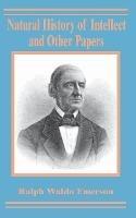 Natural History of Intellect and Other Papers - Ralph Waldo Emerson - cover