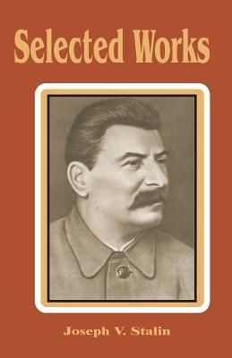 Selected Works - Joseph V Stalin - cover