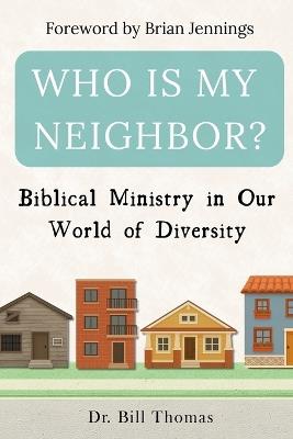 Who is My Neighbor? - Bill Thomas - cover
