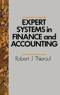 Expert Systems in Finance and Accounting - Robert J. Thierauf - cover