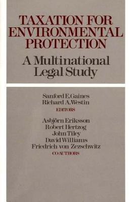 Taxation for Environmental Protection: A Multinational Legal Study - Asbjorn Eriksson,Robert Hertzog,John Tiley - cover