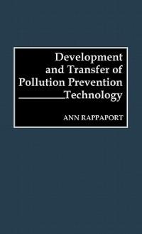Development and Transfer of Pollution Prevention Technology - Ann Rappaport - cover