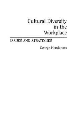 Cultural Diversity in the Workplace: Issues and Strategies - George Henderson - cover
