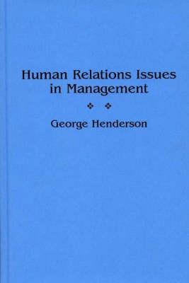 Human Relations Issues in Management - George Henderson - cover