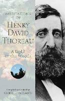 Meditations of Henry David Thoreau: A Light in the Woods - Chris Highland - cover