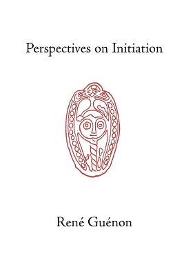 Perspectives on Initiation - Rene Guenon - cover