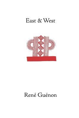 East and West - Rene Guenon - cover