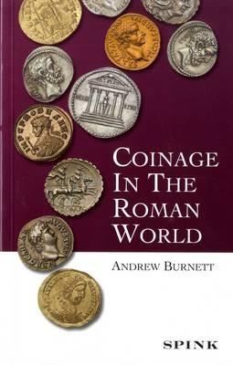 Coinage in the Roman World - Andrew Burnett - cover