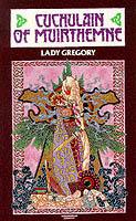 Cuchulain of Muirthemne: The Story of the Men of the Red Branch of Ulster - Isabella Augusta Gregory - cover
