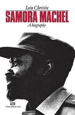 Samora Machel: a Biography - cover