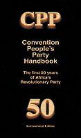 CPP, the Convention People's Party: The Africa Revolution Party 1949-1999 - Editors Panaf - cover