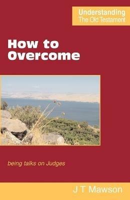 How to Overcome - John Thomas Mawson - cover