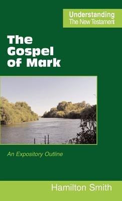 The Gospel of Mark: an Expository Outline - Hamilton Smith - cover