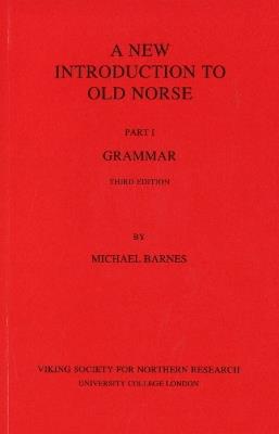 A New Introduction to Old Norse - Michael Barnes - cover