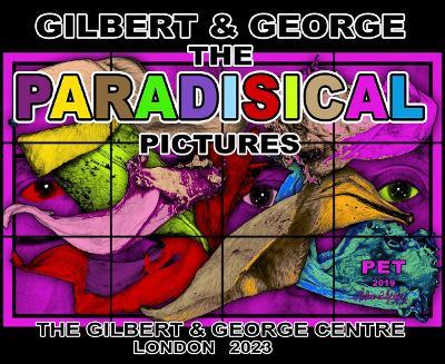 Gilbert & George: The Paradisical Pictures - cover