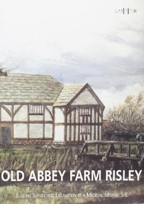 Old Abbey Farm, Risley - Richard Heawood,Christine Howard-Davis,Denise Drury - cover