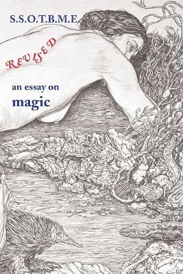 SSOTBME Revised: An Essay on Magic - Ramsey Dukes,Lemuel Johnston - cover