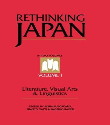 Rethinking Japan Vol 1.: Literature, Visual Arts & Linguistics - cover