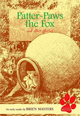 Patter-paws the Fox and Other Stories: An Early Reader - Brien Masters - cover