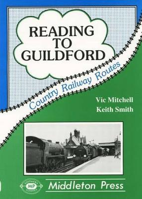 Reading to Guildford - Vic Mitchell,Keith Smith - cover