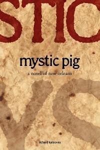 Mystic Pig - Richard Katrovas - cover
