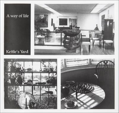 A Way of Life: Kettle's Yard - Jim Ede - cover