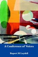 A Conference of Voices - Rupert M. Loydell - cover