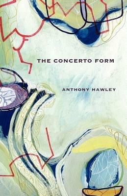 The Concerto Form - Anthony Hawley - cover