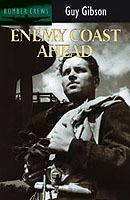 Enemy Coast Ahead - Guy Gibson - cover