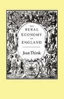The Rural Economy of England - Joan Thirsk - cover