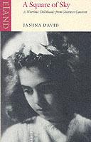 A Square of Sky: A Jewish Childhood in Wartime Poland