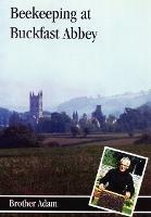 Beekeeping at Buckfast Abbey - "Adam,Brother" - cover