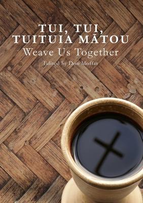 Tui, Tui, Tuituia Mātou: Weave Us Together - cover