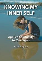 Knowing My Inner Self: Applied Spirituality for Teenagers