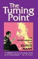 The Turning Point: Autobiography of Klaus Mann - Klaus Mann - cover